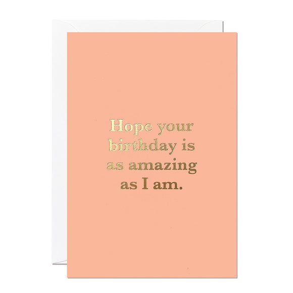Hope Your Birthday Is Amazing Card